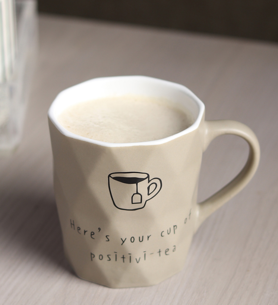 Positive-Tea Ceramic Tea Cup with Quote Grey view 2